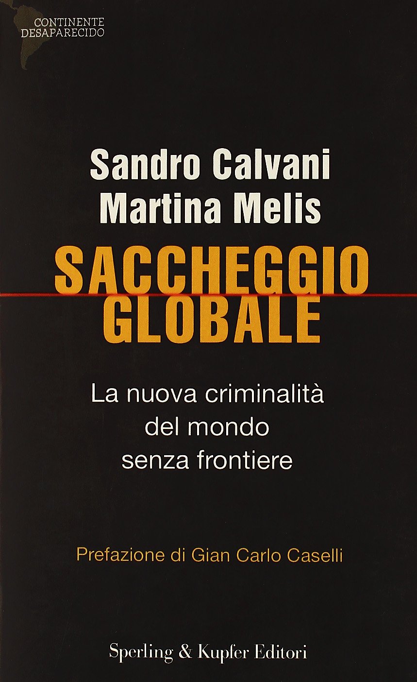 Saccheggio globale. La nuova criminalità del mondo senza frontiere book