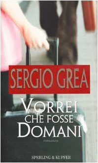 Vorrei che fosse domani (Narrativa) Contemporary literature