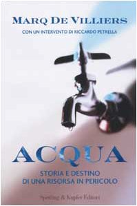Acqua. Storia e destino di una risorsa in pericolo book