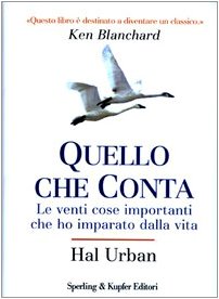 Quello che conta. Le venti cose importanti che ho imparato dalla vita book
