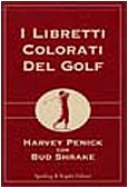 I libretti colorati del golf: Il libretto rosso del golf-Il libretto verde del golf-Il libretto blu del golf book