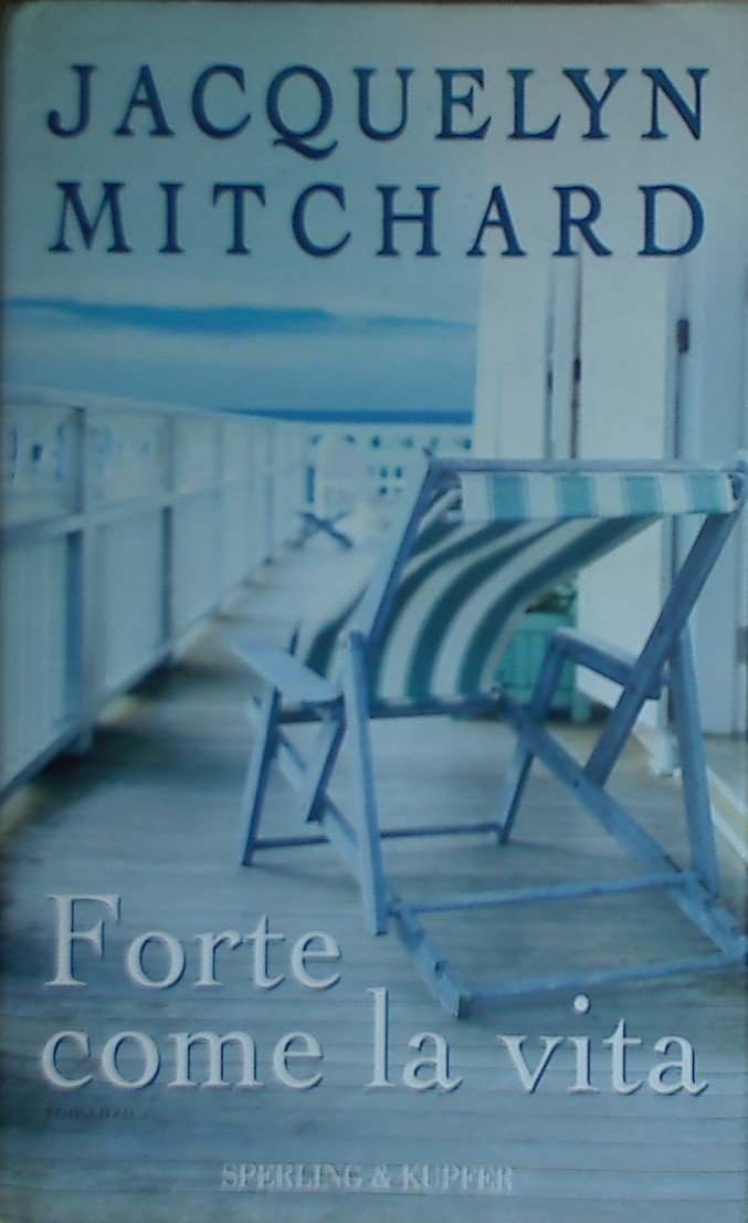 Forte come la vita (Narrativa) Contemporary literature