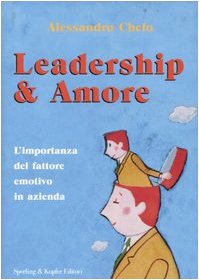 Leadership & amore. L'importanza del fattore emotivo in azienda Parents & Children