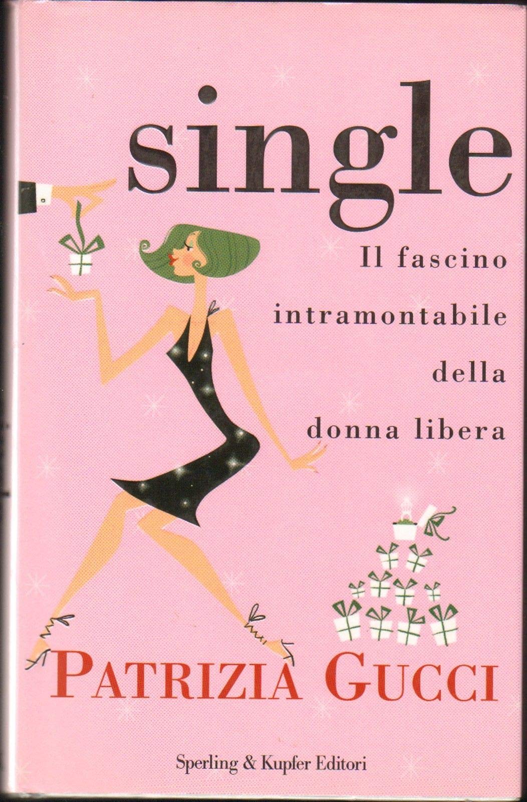 Single. Il fascino intramontabile della donna libera book