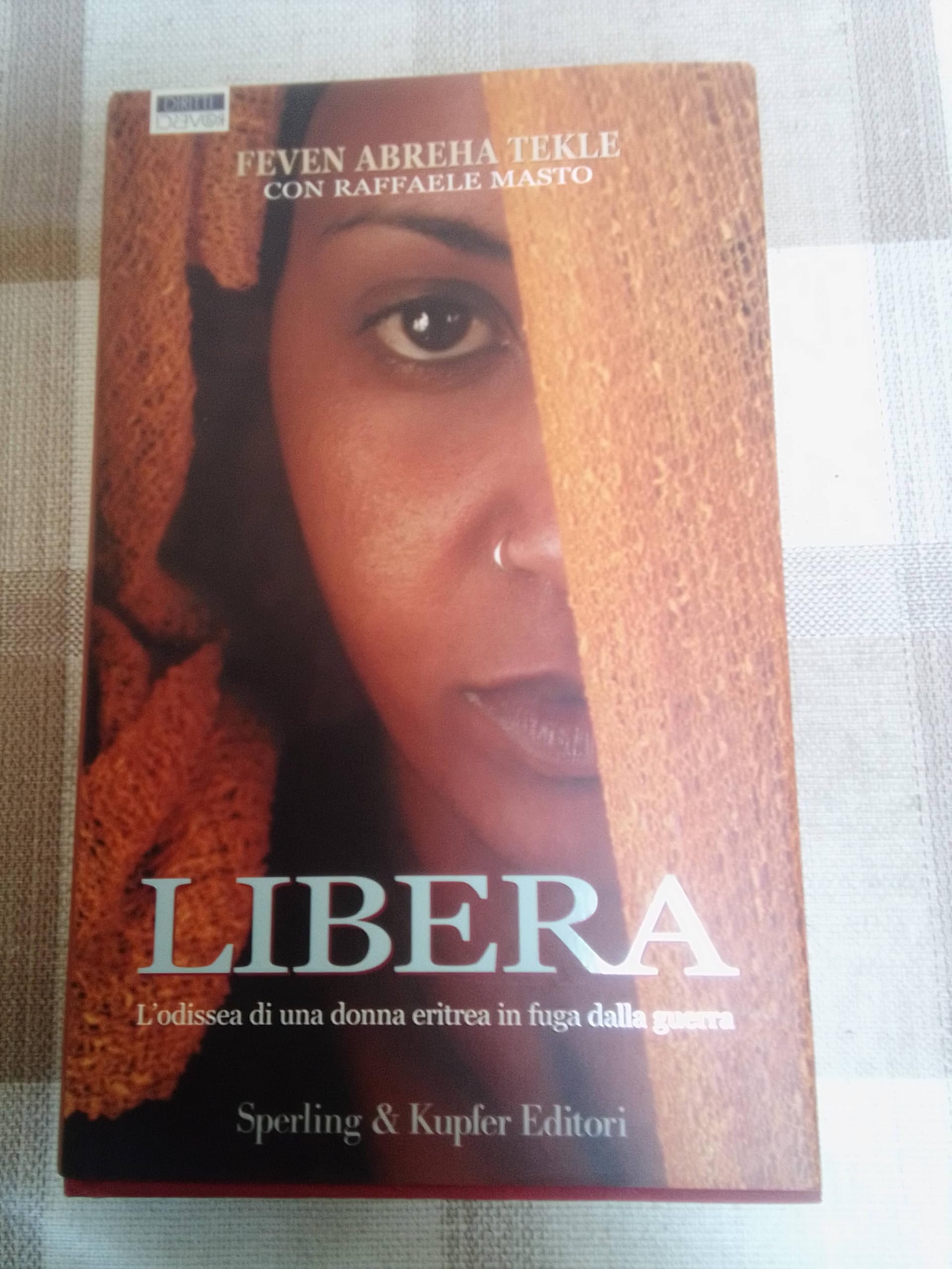 Libera. L'odissea di una donna eritrea in fuga dalla guerra book