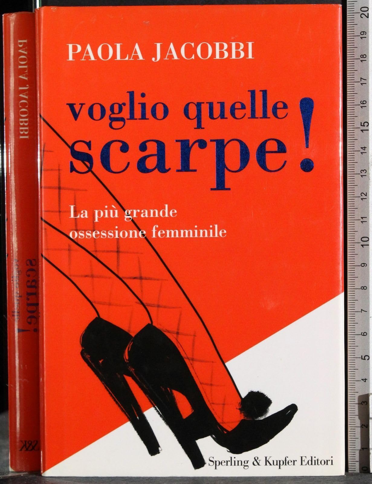 Voglio quelle scarpe! La più grande ossessione femminile (Glamour) Books