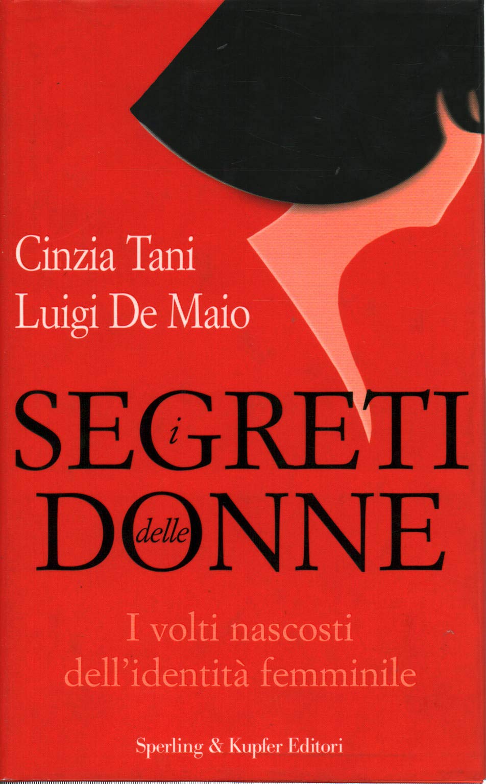 I segreti delle donne. I volti nascosti dell'identità femminile Psychology
