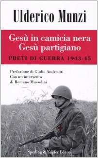 Gesù in camicia nera Gesù partigiano. Preti di guerra 1943-45 book