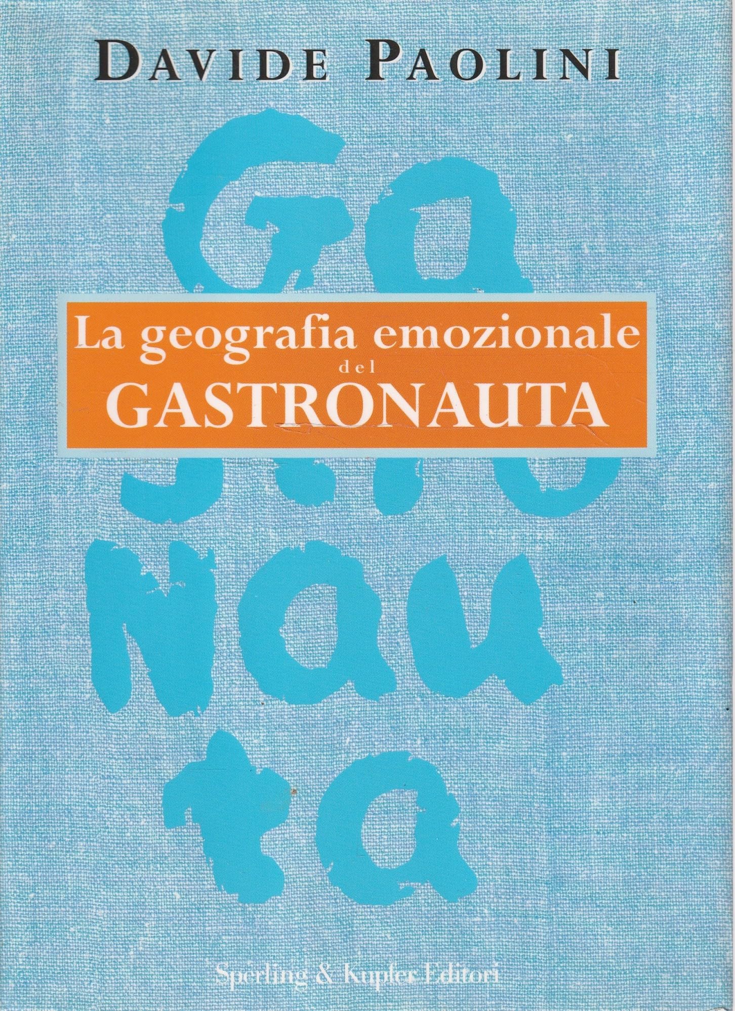 La geografia emozionale del gastronauta book