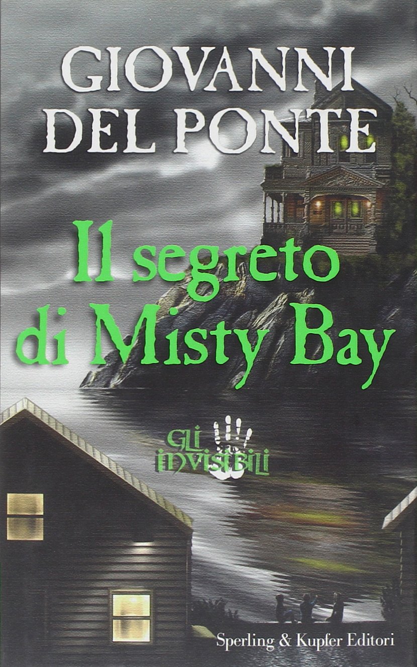 Gli Invisibili: Gli Invisibili E Il Segreto DI Misty Bay (Lampi) Contemporary literature