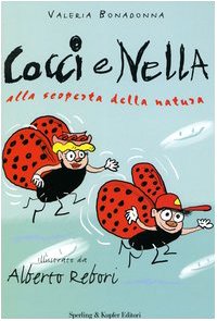 Cocci e Nella alla scoperta della natura. Ediz. illustrata book