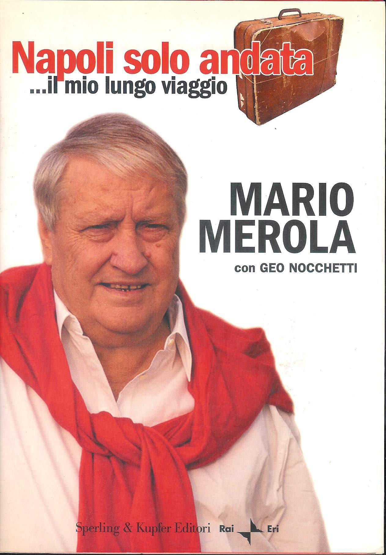 Napoli solo andata... Il mio lungo viaggio Art & Literature