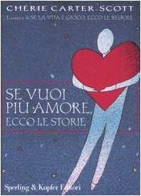 Se vuoi più amore, ecco le storie (Esperienze) Psychology