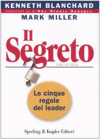Il segreto. Le cinque regole del leader (Varia. Economia) Business, Finance & Career