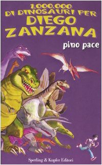 Un milione di dinosauri per Diego Zanzana book