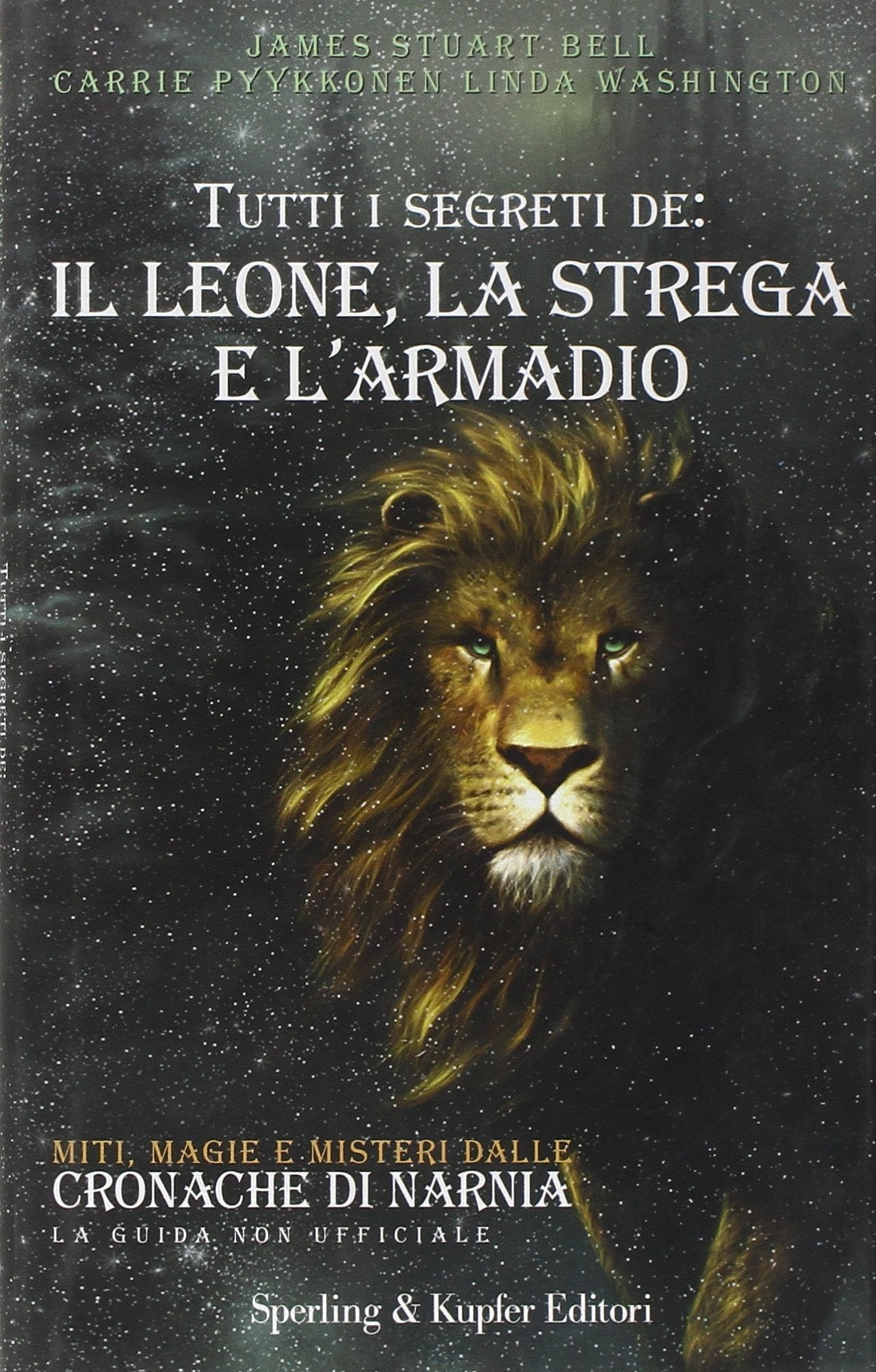 Tutti i segreti de: il leone, la strega e l'armadio. Ediz. illustrata book