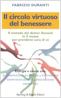 Il circolo virtuoso del benessere Books