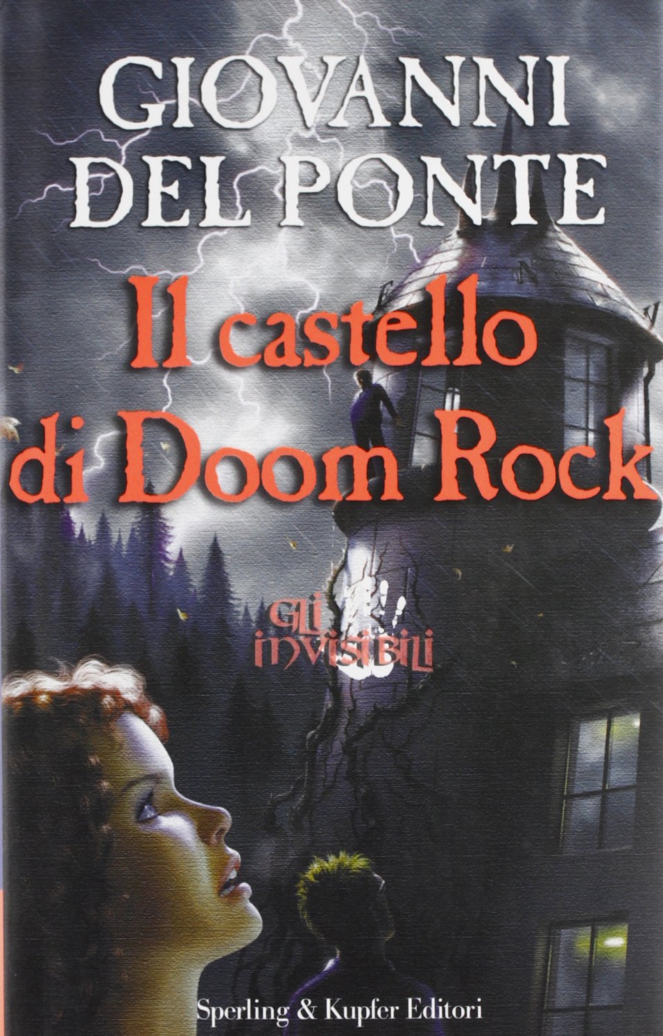 Gli Invisibili: Gli Invisibili E Il Castello DI Doom Rock book