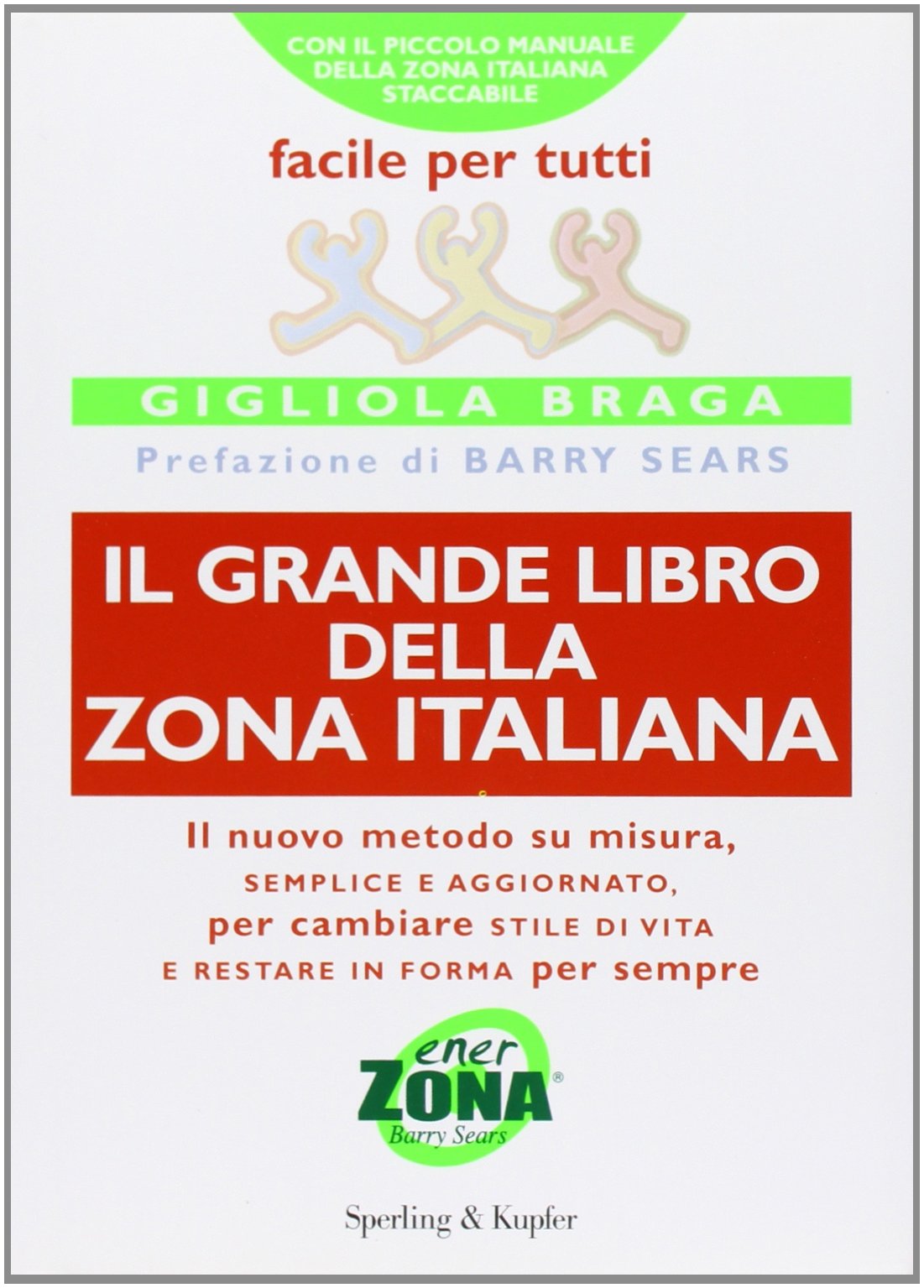Il grande libro della Zona italiana (Guide. Benessere) Leisure, Home & Garden