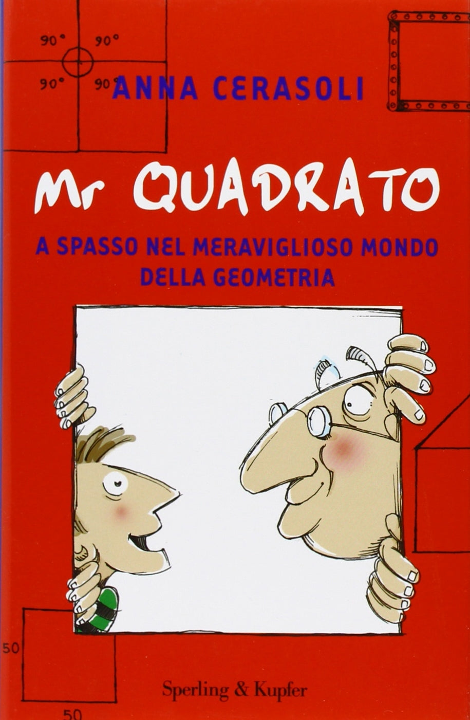 Mr. Quadrato. A spasso nel meraviglioso mondo della geometria book