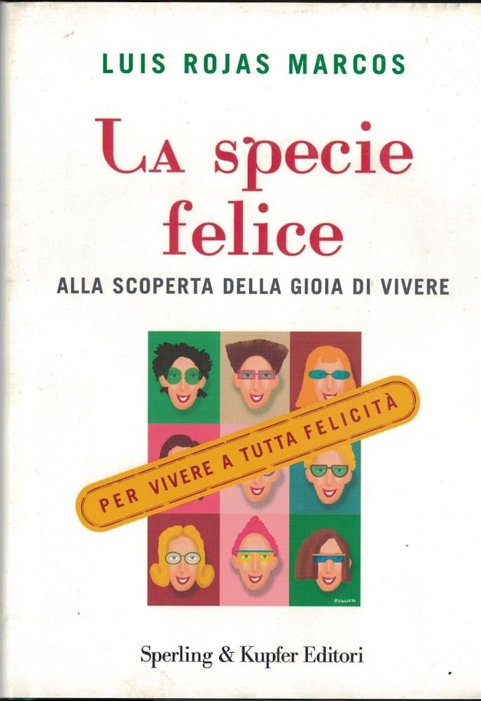 La specie felice. Alla scoperta della gioia di vivere book