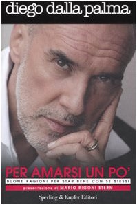 Per amarsi un po'. Buone ragioni per star bene con se stessi book