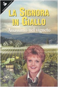 La signora in giallo. Assassinio nel vigneto Contemporary literature