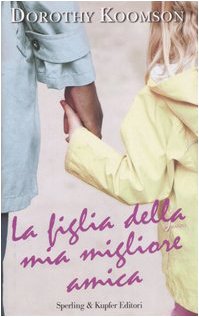 La figlia della mia migliore amica book