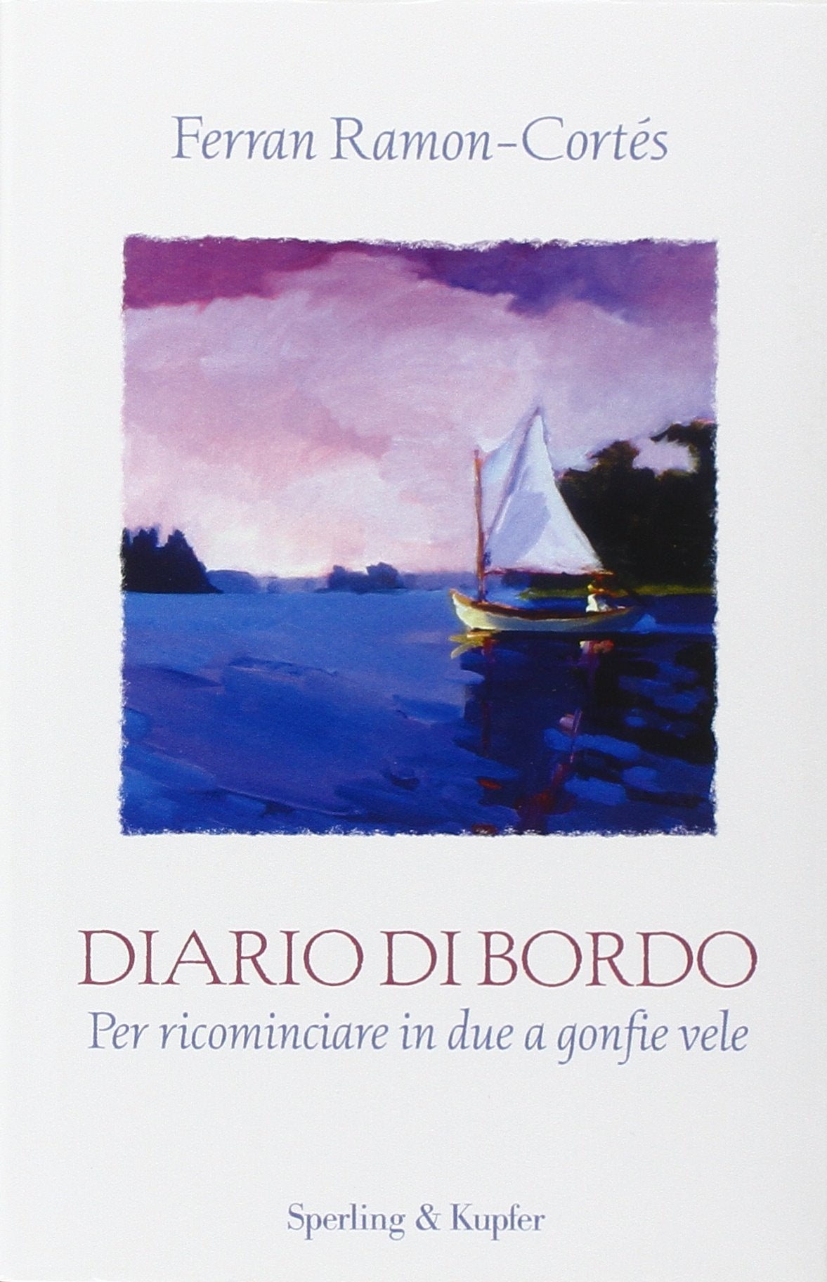 Diario di bordo. Per ricominciare in due a gonfie vele book