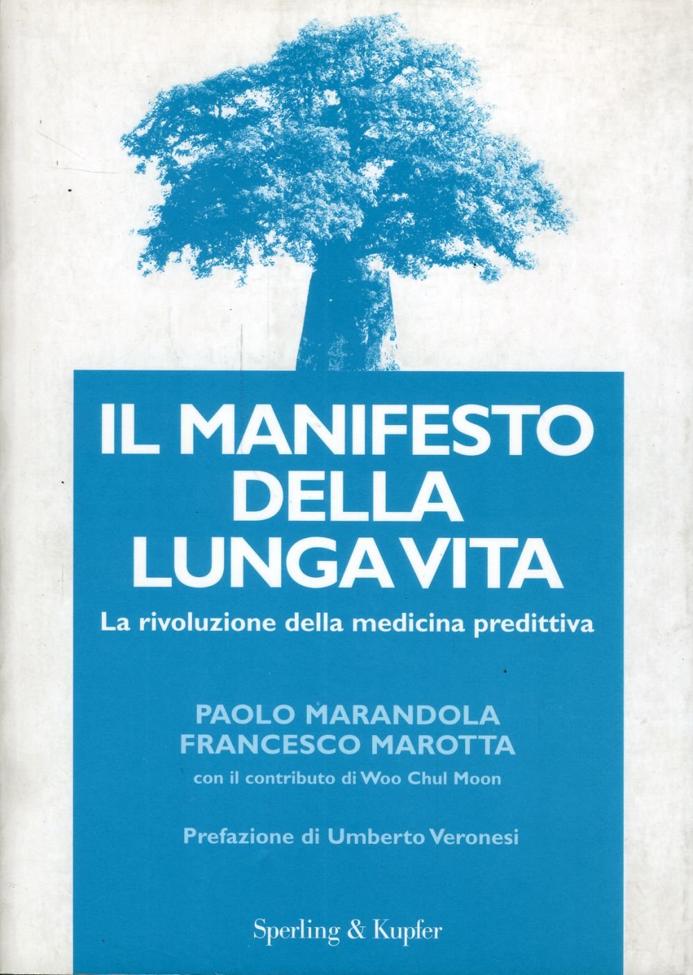 Il manifesto della lunga vita. La rivoluzione della medicina predittiva book