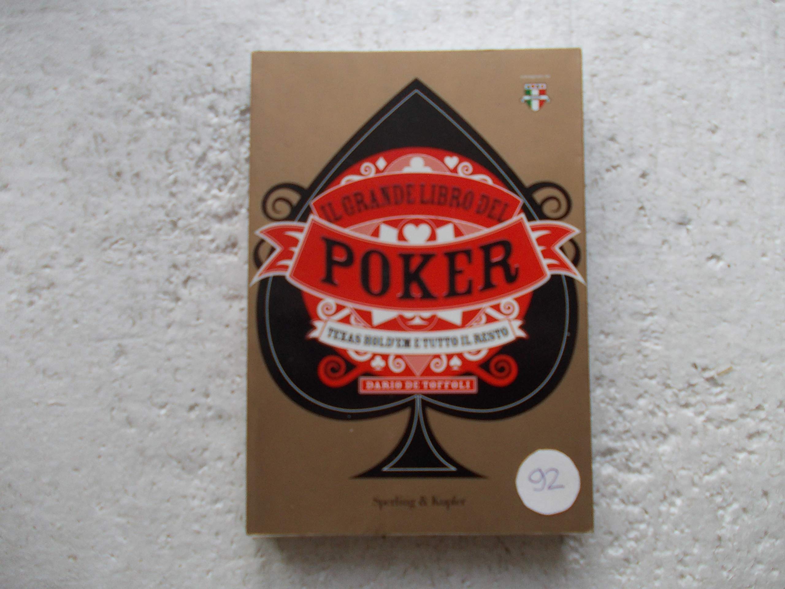Il grande libro del poker. Texas hold'em e tutto il resto. Ediz. illustrata Leisure & Fun