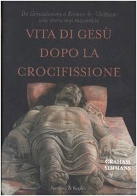 Vita di Gesù dopo la crocifissione book