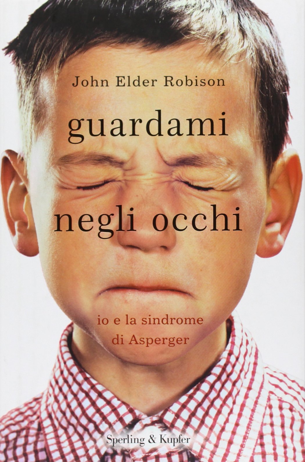 Guardami negli occhi. Io e la sindrome di Asperger Books