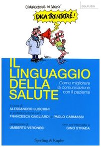 Il linguaggio della salute. Come migliorare la comunicazione tra medico e paziente book