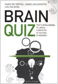 Brainquiz. Test d'intelligenza, di logica, linguistici, di cultura, di memoria. Ediz. illustrata Leisure & Fun