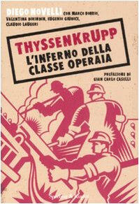 ThyssenKrupp. L'inferno della classe operaia (Saggi) Essays & Short Stories