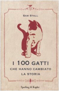 I cento gatti che hanno cambiato la storia Pets