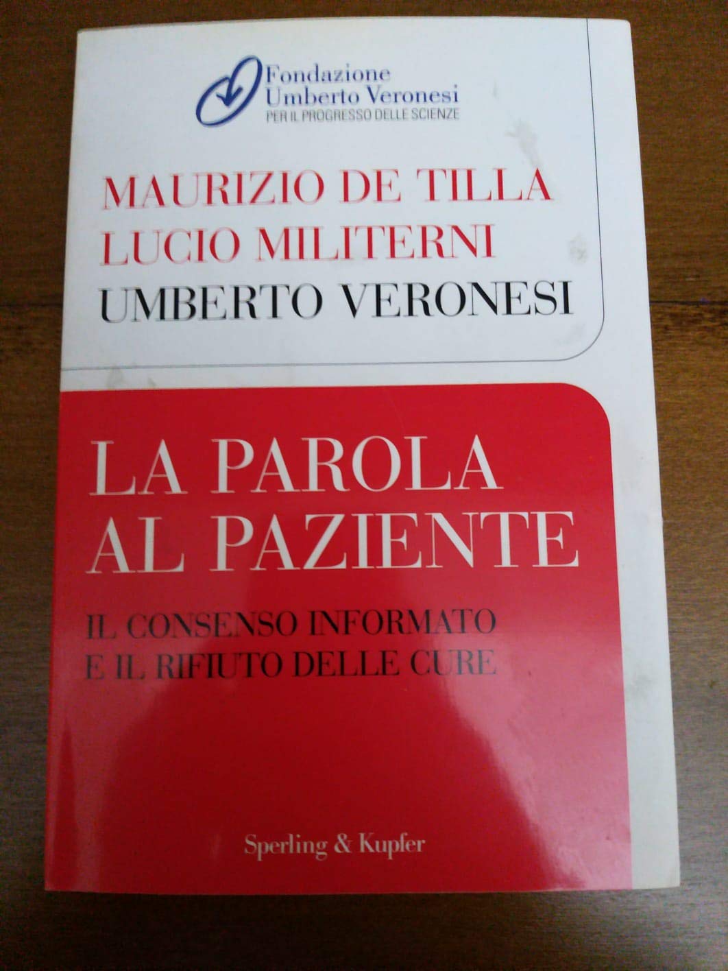 La parola al paziente. Il consenso informato e il rifiuto delle cure book