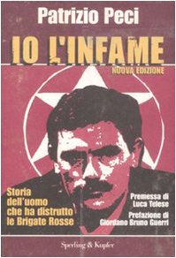 Io l'infame. La mia storia da terrorista pentito Science