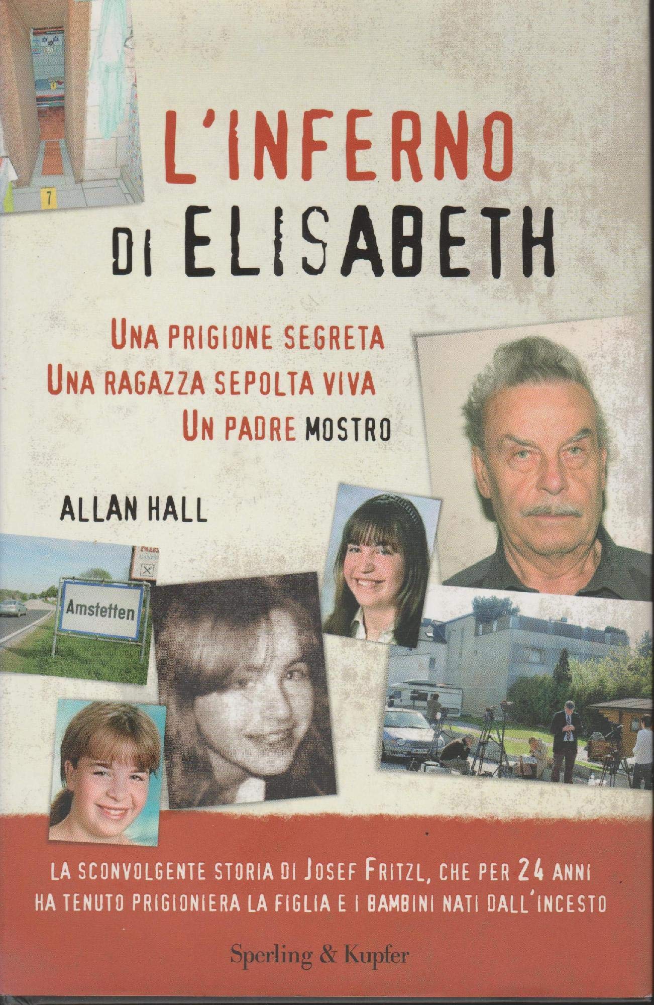 L'inferno di Elisabeth. Una prigione segreta, una ragazza sepolta viva, un padre mostro Psychology