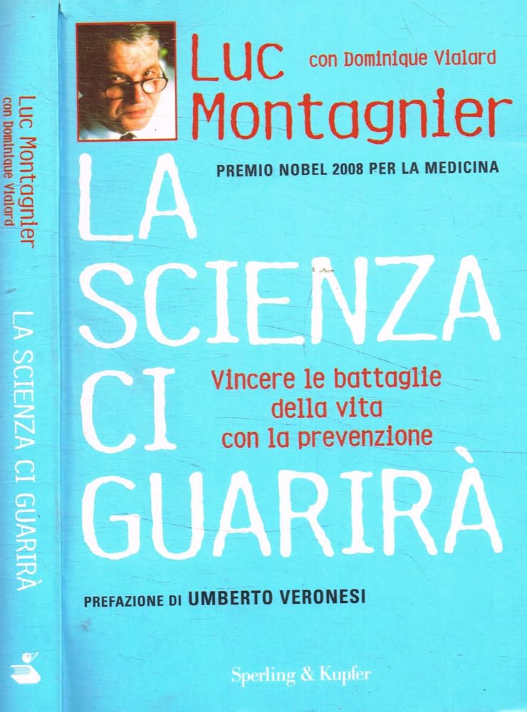La scienza ci guarirà. Vincere le battaglie della vita con la prevenzione Medicine