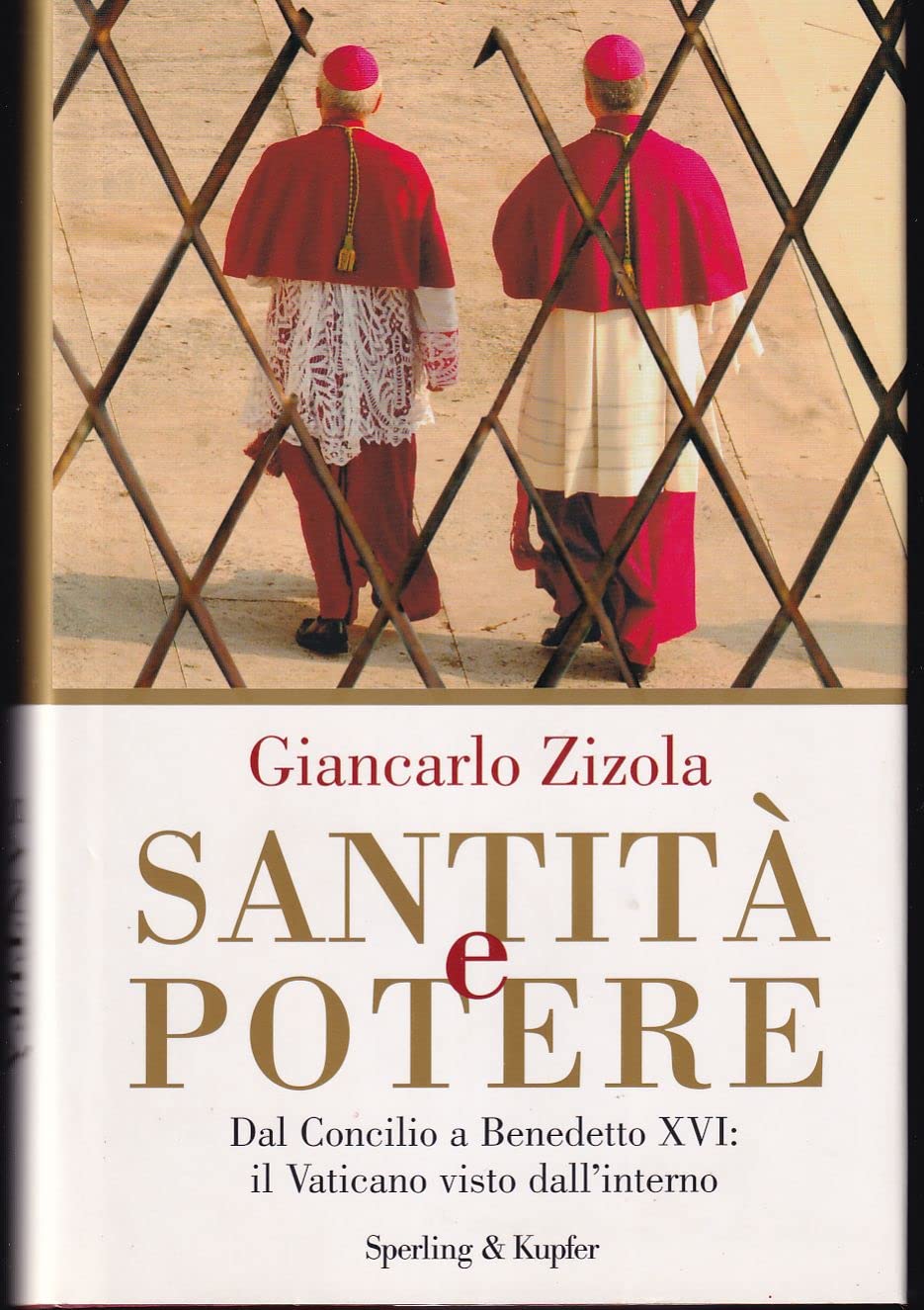 Santità e potere. Dal Concilio a Benedetto XVI: il Vaticano visto dall'interno (Saggi) Religion & Esotericism