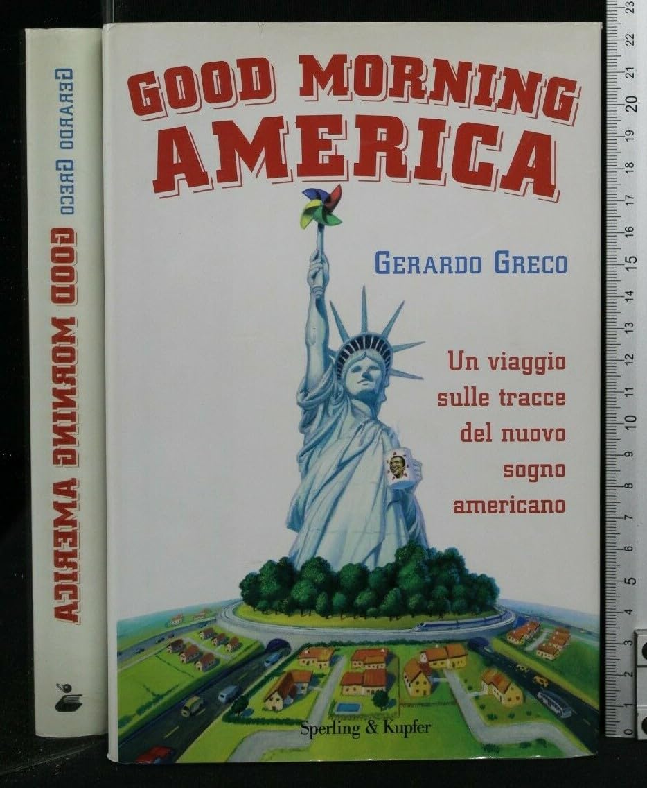 Good morning America. Un viaggio sulle traccie del nuovo sogno americano book