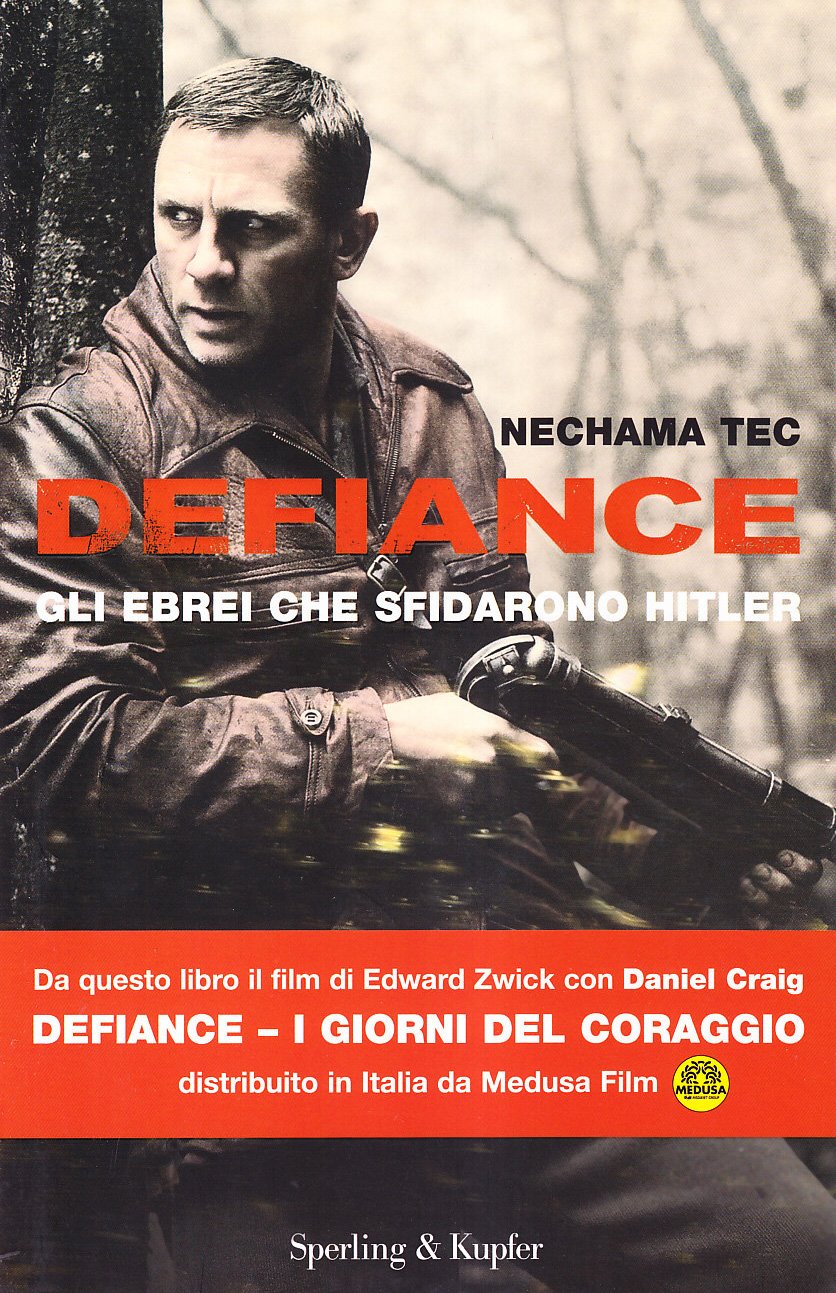 Defiance. Gli ebrei che sfidarono Hitler book