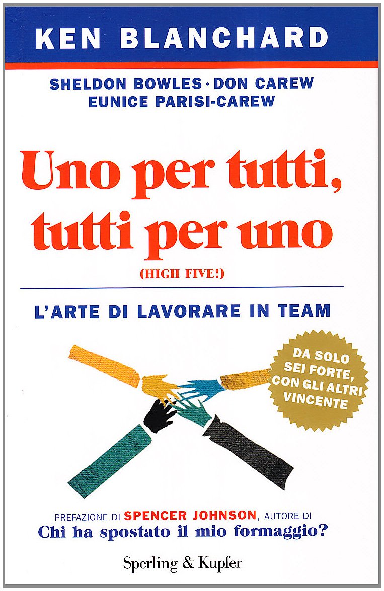 Uno per tutti, tutti per uno. L'arte di lavorare in team (Varia. Economia) Business, Finance & Career