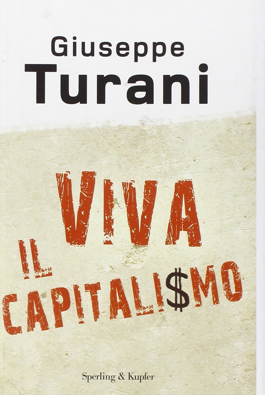 Viva il capitalismo (Economia & management) Business, Finance & Career