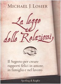 La legge delle relazioni. Il segreto per creare rapporti felici in amore, in famiglia e nel lavoro Parents & Children