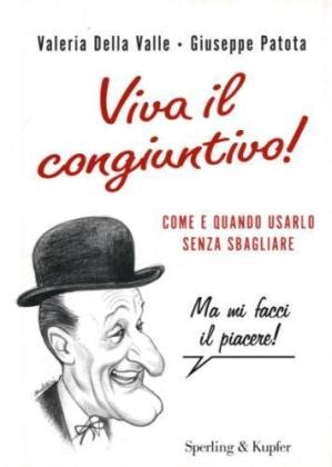 Viva il congiuntivo! Come e quando usarlo senza sbagliare Foreign Languages ​​& Dictionaries