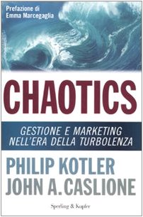 Chaotics. Gestione e marketing nell'era della turbolenza book