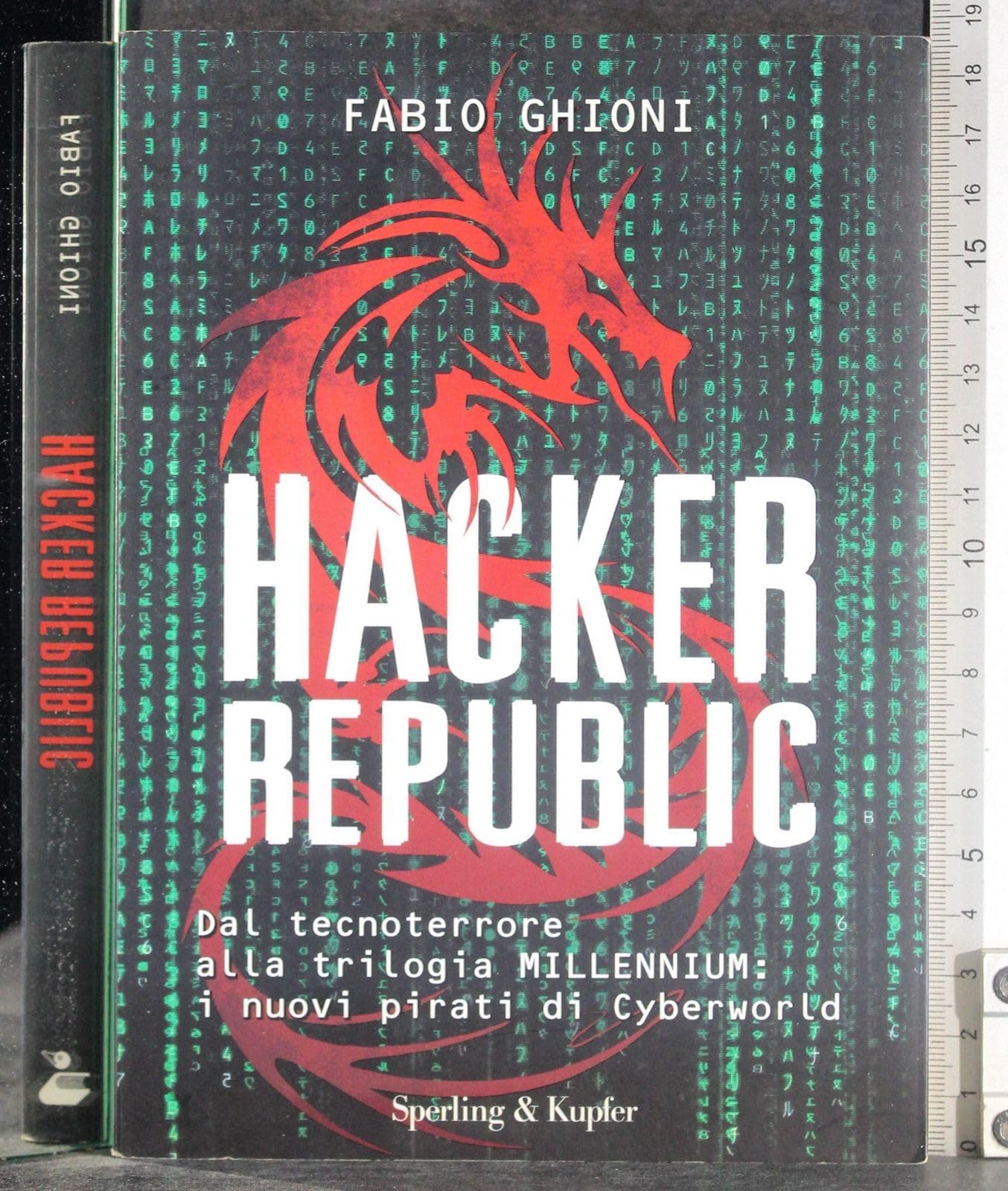 Hacker republic. Dal tecnoterrore alla trilogia Millennium: i nuovi pirati di Cyberworld Computer Science